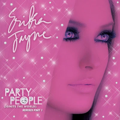 Party People (Ignite the World) - The Remixes Part 1 專輯 Erika Jayne