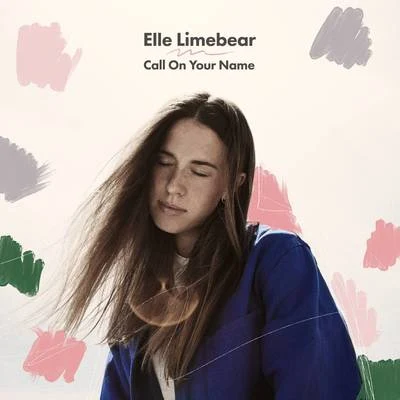 Call On Your Name 专辑 One Sonic Society/Elle Limebear