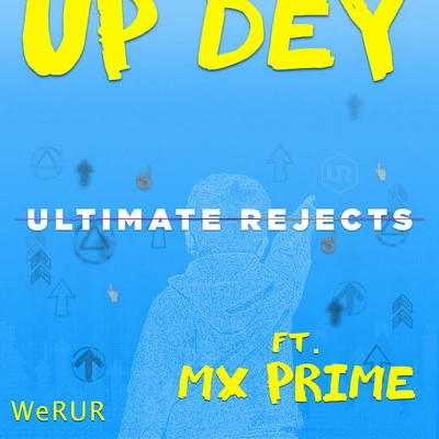 Up Dey 專輯 Ultimate Rejects/Henry Fong/JSTJR