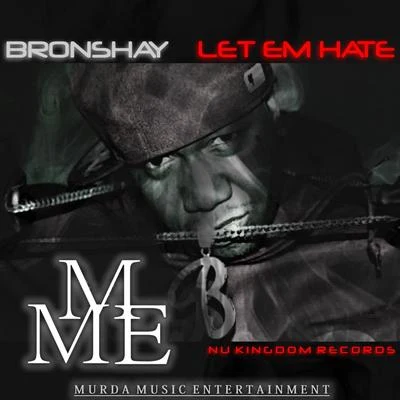 Let Em Hate 专辑 Bronshay/8 Kings/Baby Psycho/Kultama/Iman HMD