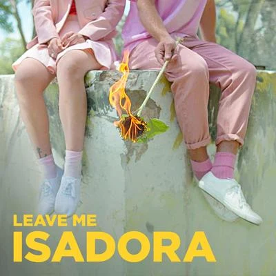 Leave Me 专辑 Isadora