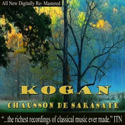 Kogan, Chausson de Sarasate 專輯 Symphony Orchestra Of Moscow State Philharmonic/Leonid Kogan/Kirill Kondrashin