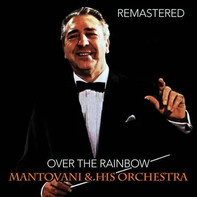 Over the Rainbow (Remastered) 專輯 Mantovani and his Orchestra/Nelson Riddle and His Orchestra/Edmundo Ros and His Orchestra/Geoff Love And His Orchestra/NA