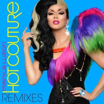 Hot Couture (Remixes) 專輯 Manila Luzon