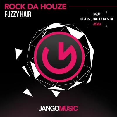 Rock da Houze 專輯 Fuzzy Hair