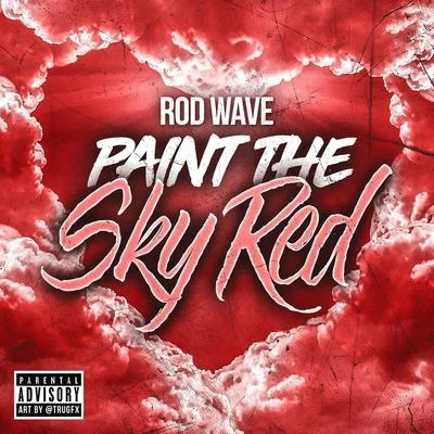 Rod WaveBerner Paint The Sky Red