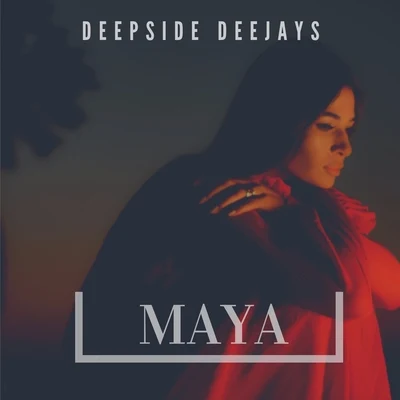 Maya 專輯 Deepside Deejays/Michel Teló/Pegboard Nerds/Hampenberg/Rosette