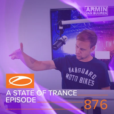 A State Of Trance Episode 876 專輯 Armada Music