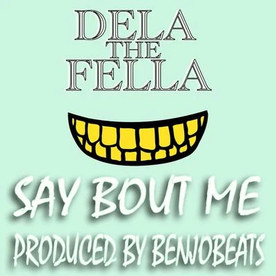 Say About me 專輯 Vante24k/Dela The Fella