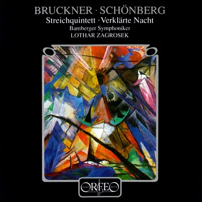 BRUCKNER, A.: String QuintetSCHOENBERG, A.: Verklärte Nacht (version for string orchestra) (Bamberg Symphony, Zagrosek) 專輯 Jakub Hrusa/Bamberg Symphony Orchestra/Anna Lucia Richter