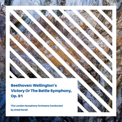 Beethoven: Wellingtons Victory ("The Battle of Vitoria")Leonore Overture No. 3, Opus 72APrometheus Overture, Opus 43 專輯 Antal Doráti/The London Symphony Orchestra