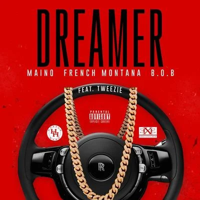 Dreamer (feat. French Montana, B.O.B & Tweezie) 專輯 Maino/T.I./Amerie/Ciara/Rick Ross