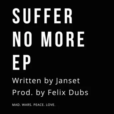 Suffer No More EP 专辑 Janset