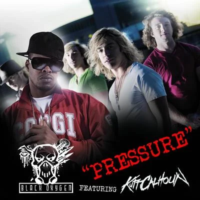 Pressure Feat. Kutt Calhoun 專輯 Black Oxygen