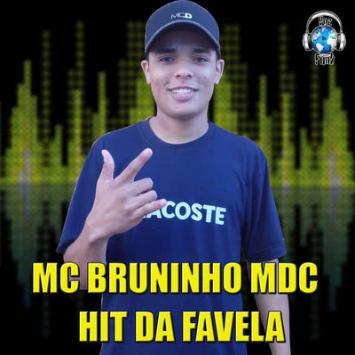 Hit da Favela 專輯 Mc Bruninho/Aldair Playboy