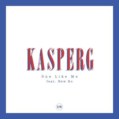 KASPERGKailaa One Like Me (Edit)