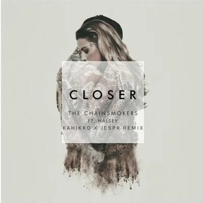 closer (KA Hi KK哦JE SPR remix) 專輯 Kahikko/Lope & Kantola