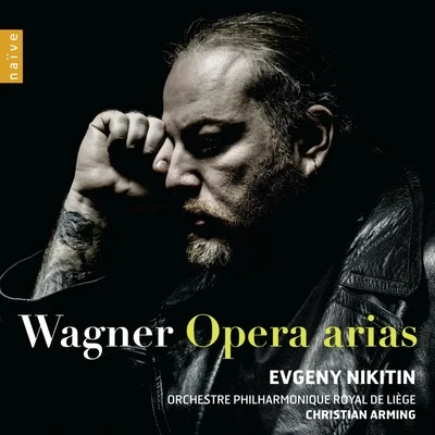 Wagner: Opera Arias 專輯 Soloists of the Queen Elisabeth Music Chapel/Orchestre Philharmonique Royal de Liège/Jean-Jacques Kantorow