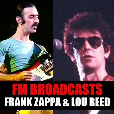 FM Broadcasts Frank Zappa & Lou Reed 專輯 Frank Zappa