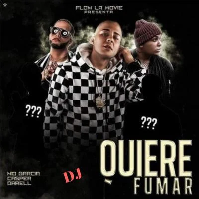 Quiere Fumar Dj 专辑 La Kikada/Casper Magico