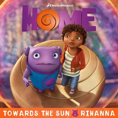 Towards the Sun (From The "Home" Soundtrack) 专辑 Branchez/Rihanna