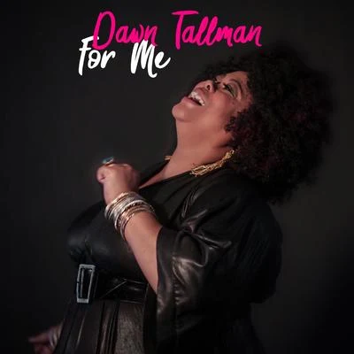 For Me 專輯 Dawn Tallman