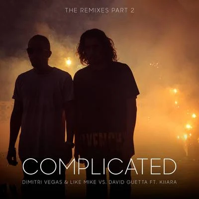 Complicated (The Remixes part 2) 專輯 Vlade Kay/Dimitri Vegas & Like Mike