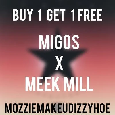 【Chopper】Buy 1 Get 1 Migos X Meek Mill Type Beat 專輯 Mozzie