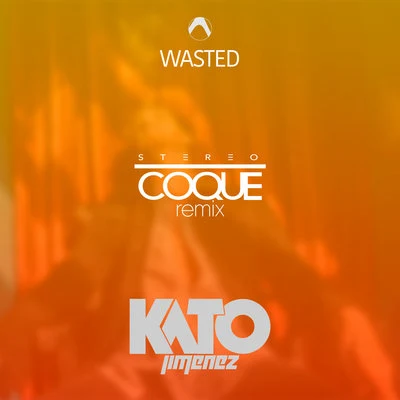 Kato Jiménez Wasted