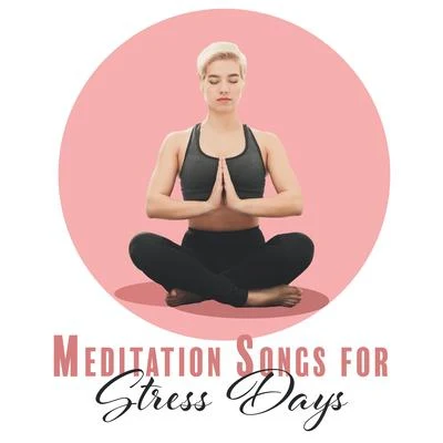 The Calming Sounds of Nature Meditation Songs for Stress Days: Inner Harmony, Stress-Relieving Melodies, Calming Music for Anxiety, Relax Every Day