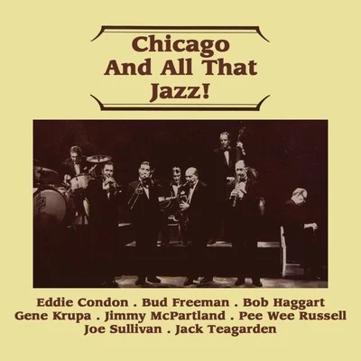 Eddie CondonEdmond HallGeorge WettlingBob CaseyJoe Bushkin Chicago And All That Jazz