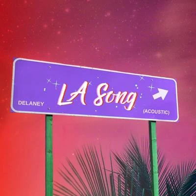 LA Song (Acoustic) 专辑 delaney/Jayden Russo