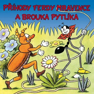 Sekora: Příhody Ferdy Mravence a brouka Pytlíka 专辑 Gabriela Vránová/Jirina Bohdalová/Karel Höger/Studiový orchestr/Ilja Hurník