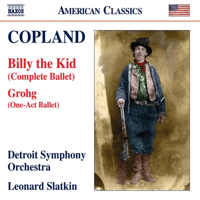 COPLAND, A.: Billy the KidGrohg [Ballets] (Detroit Symphony, Slatkin) 專輯 Edmond Appia/Detroit Symphony Orchestra/Georg Solti/Johann Strauss II/Nikolai Rimsky-Korsakov