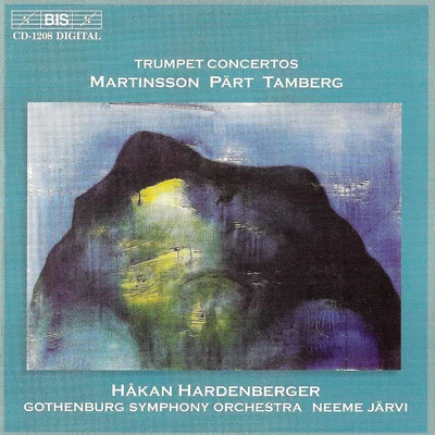 MARTINSSONPARTTAMBERG: Trumpet Concertos 专辑 Uri Caine/Håkan Hardenberger/Mårten Larsson/Mahan Esfahani/Pekka Kuusisto