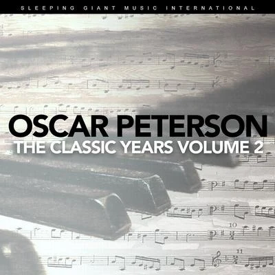 The Classic Years, Vol. 2 專輯 Oscar Peterson Quartet/Oscar Peterson Trio/Oscar Peterson