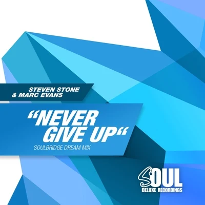 Never Give Up (Soulbridge Dream Mix) 專輯 Marc Evans