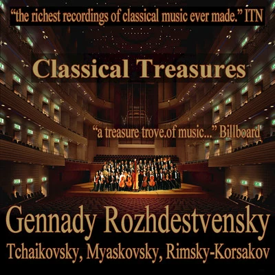 Vsevolod GrivnovGennady RozhdestvenskyCagliari Theatre OrchestraIrina Doljenko Classical Treasures: Gennady Rozhdestvensky - Tchaikovsky, Myaskovsky, Rimsky-Korsakov