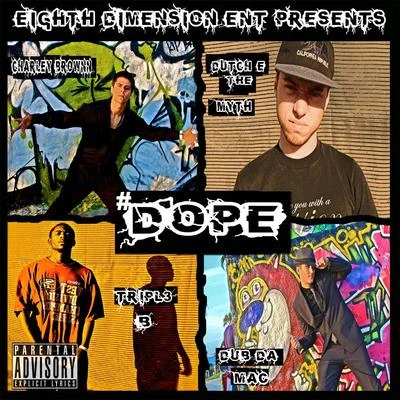 dope (feat. Charley Brown N, trip了3 BD UB大Mac) 專輯 Tripl3 B