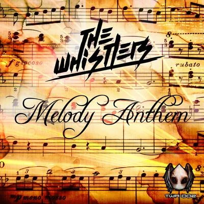 The Whistlers Melody Anthem