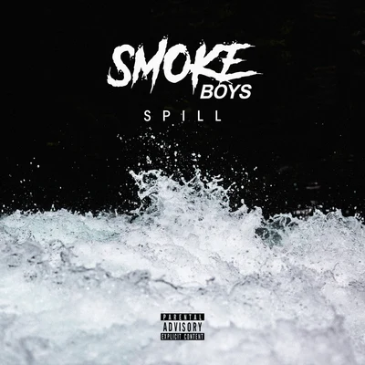 Spill 专辑 Smoke Boys