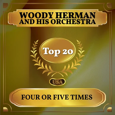 Four or Five Times (Billboard Hot 100 - No 17) 專輯 Woody Herman