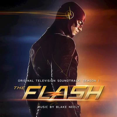 The Flash: Original Television Soundtrack: Season 1 專輯 Blake Neely/Grant Gustin/Darren Criss/Jeremy Jordan/Carlos Valdes