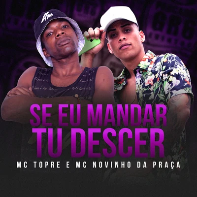 Se Eu Mandar Tu Descer 專輯 DJ LEOZINHO MPC/Mc Topre/Mc Rafa Original