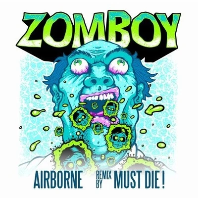 Airborne (MUST DIE! Remix) 專輯 Zomboy/E2D