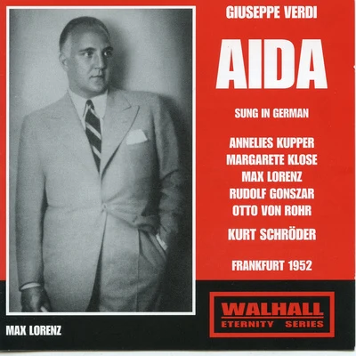 VERDI, G.: Aida [Opera] (Kupper, Klose, Lorenz, Hessen Radio Choir and Orchestra, Schröder) (Sung in German) (1952) 專輯 Josef Traxel/Kurt Schröder/Elfride Trötschel/Radio-Sinfonie-Orchester Frankfurt