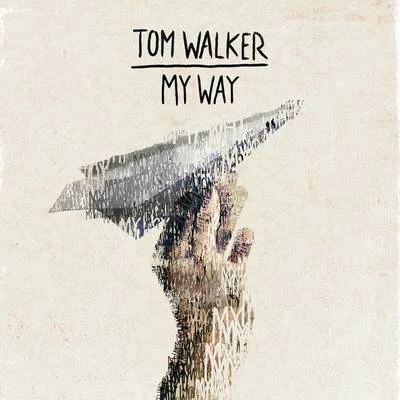 My Way 专辑 Tom Walker