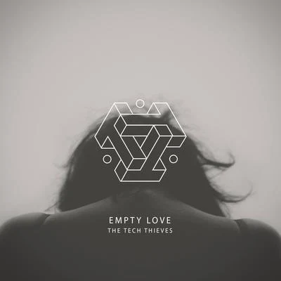 Empty Love 专辑 The Tech Thieves/Besomorph