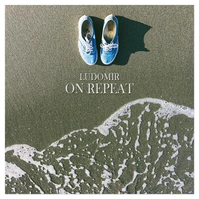 On Repeat 專輯 LUDOMIR/Rosendale