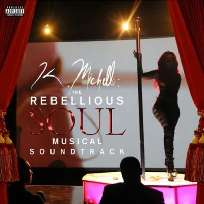 K. Michelle: The Rebellious Soul Musical Soundtrack 專輯 K. Michelle/Toyboy & Robin